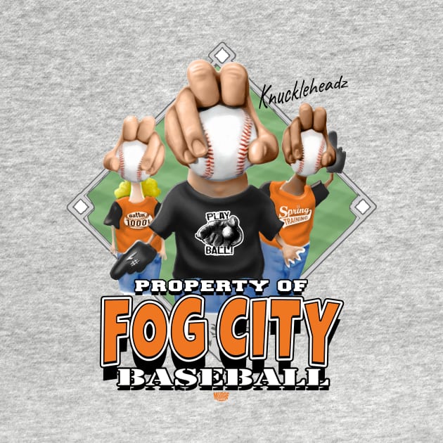 Knucklehead for Fog City Baseball by MudgeSportswear